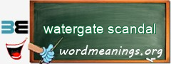 WordMeaning blackboard for watergate scandal